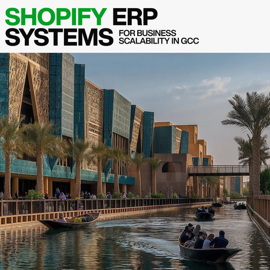 Why Businesses Need A Shopify ERP System For GCC Scalability