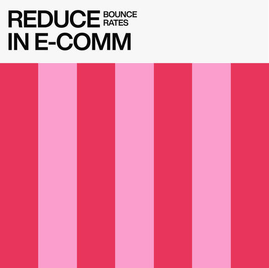 HOW TO REDUCE BOUNCE RATE IN E-COMMERCE? 8 ACTIONAL WAYS