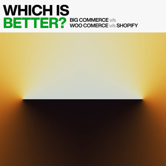 BigCommerce VS WooCommerce VS Shopify: Which Is Better?